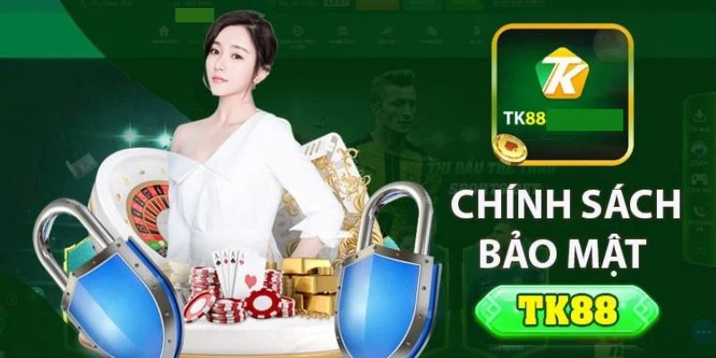 Nội dung chính sách bảo mật TK88 cập nhật mới