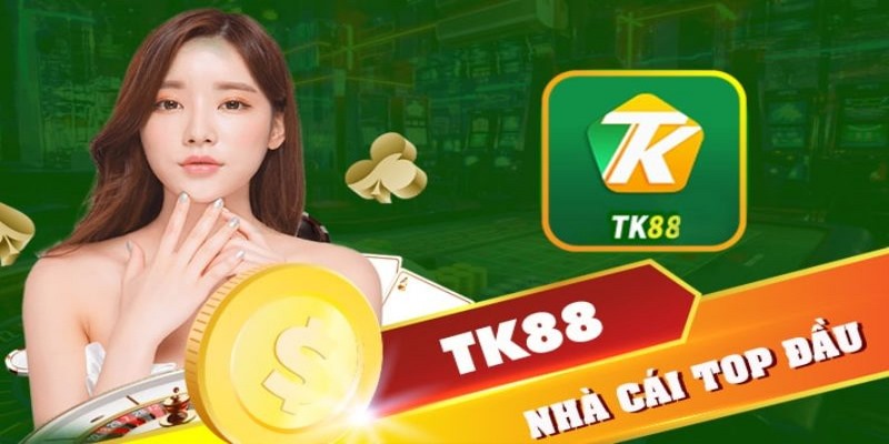 Giới thiệu vắn tắt về sòng bài online TK88