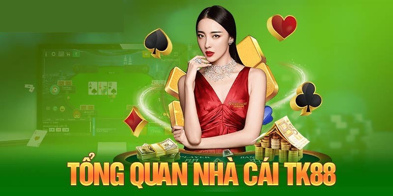 Tìm hiểu nhà cái TK88